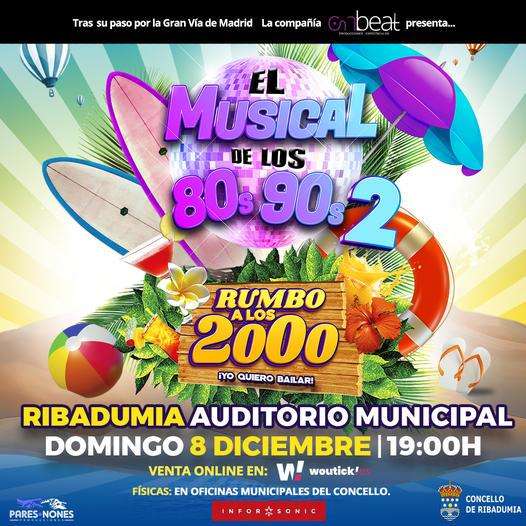 El Musical de los 80 y 90 II - Rumbo a los 2000 (2024) en Ribadumia