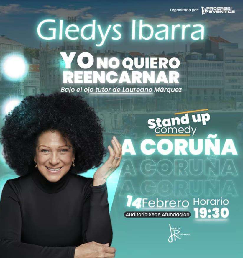 Gledys Ibarra - Yo No Quiero Reencarnar (2025) en A Coruña