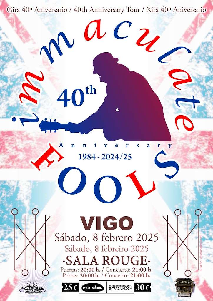 Immaculate Fools - 40 Aniversario (2025) en Vigo