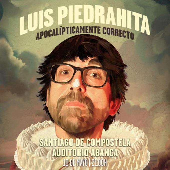 Luis Piedrahita - Apocalípticamente Correcto (2025) en Santiago de Compostela