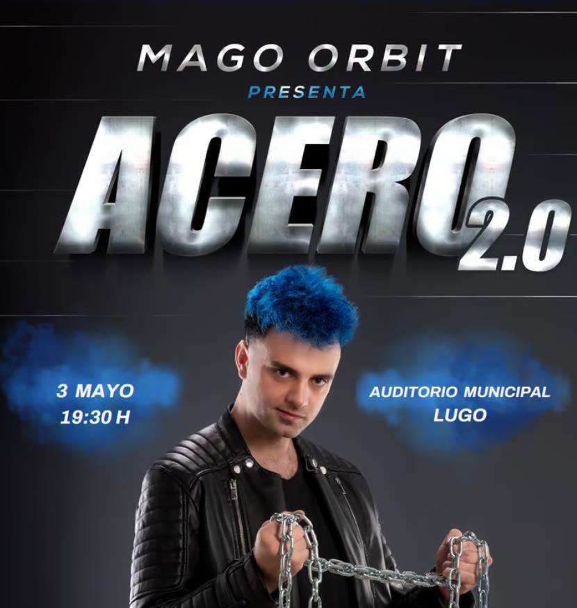 Mago Orbit - Acero 2.0  (2025) en Lugo