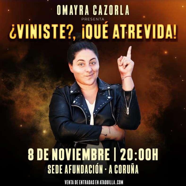 Omayra Cazorla - ¿Viniste?, ¡Qué Atrevida!  (2024) en A Coruña