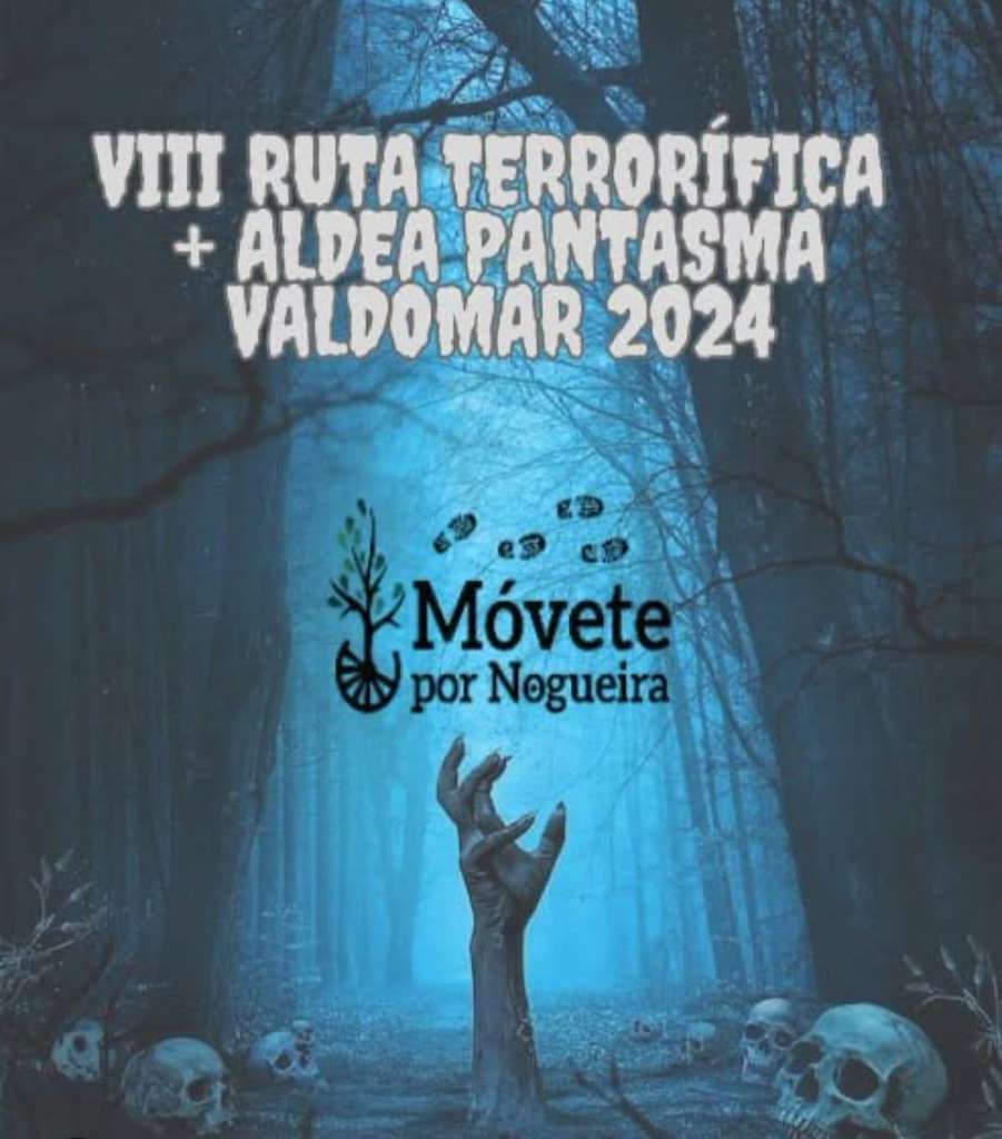 VIII Ruta Terrorífica y Aldea Pantasma de Valdomar en Nogueira de Ramuín